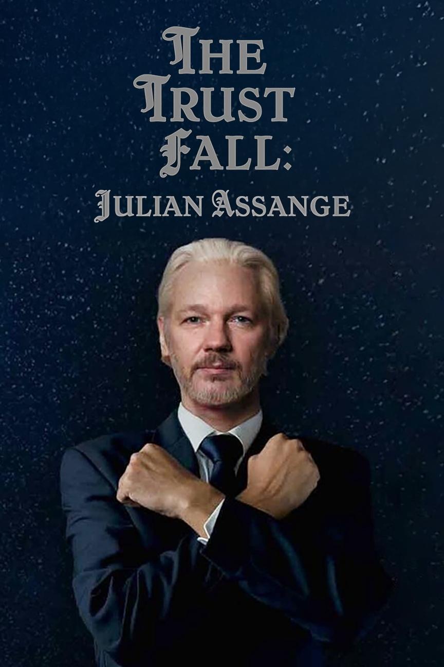 Affiche du film The Trust Fall: Julian Assange