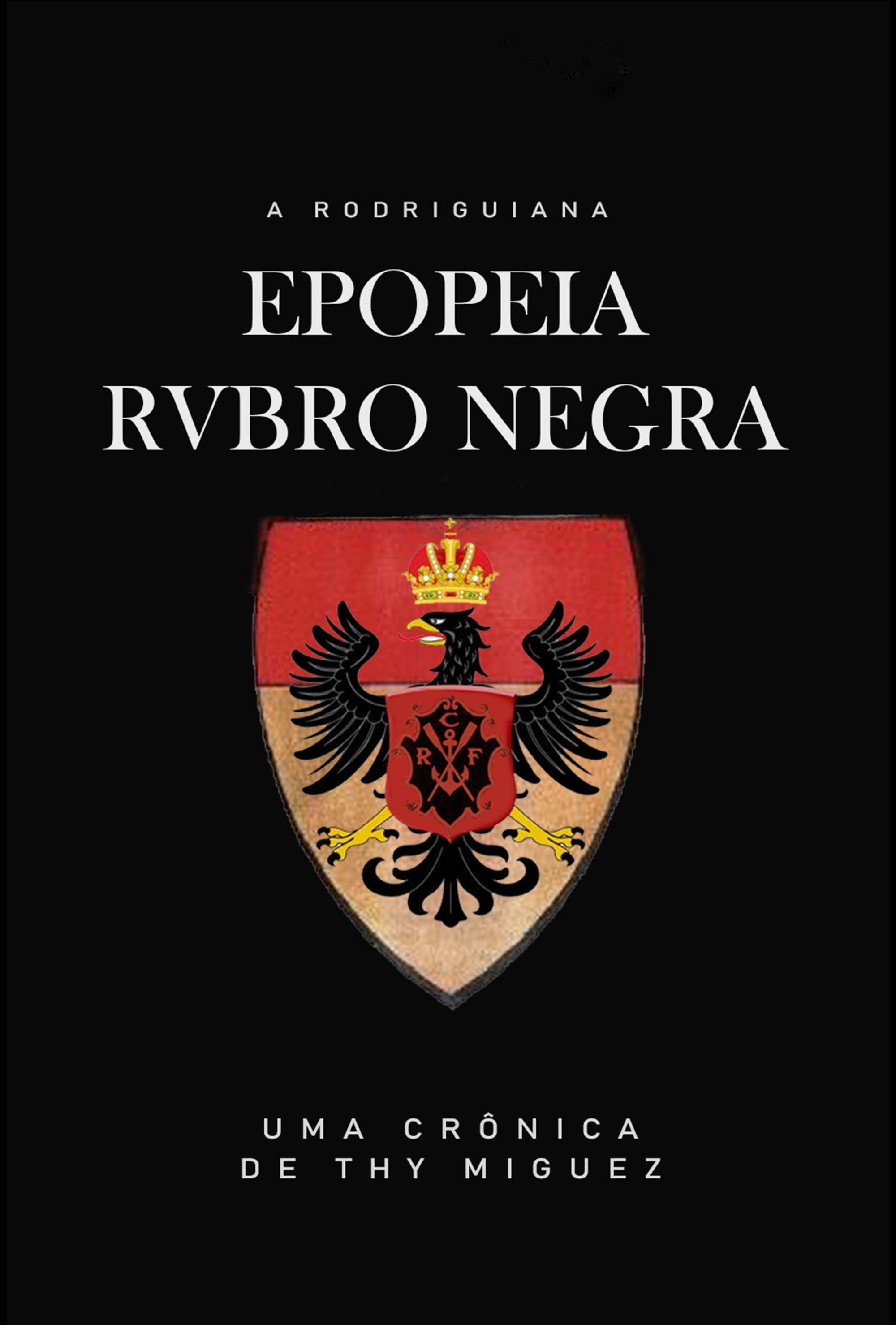 Poster de A Rodriguiana Epopeia Rubro Negra