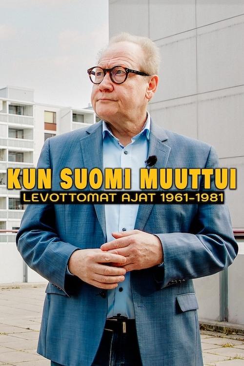 Poster de Kun Suomi muuttui - levottomat ajat 1961–1981