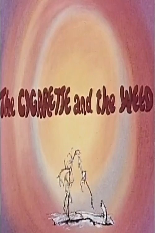 Poster de The Cigarette and the Weed