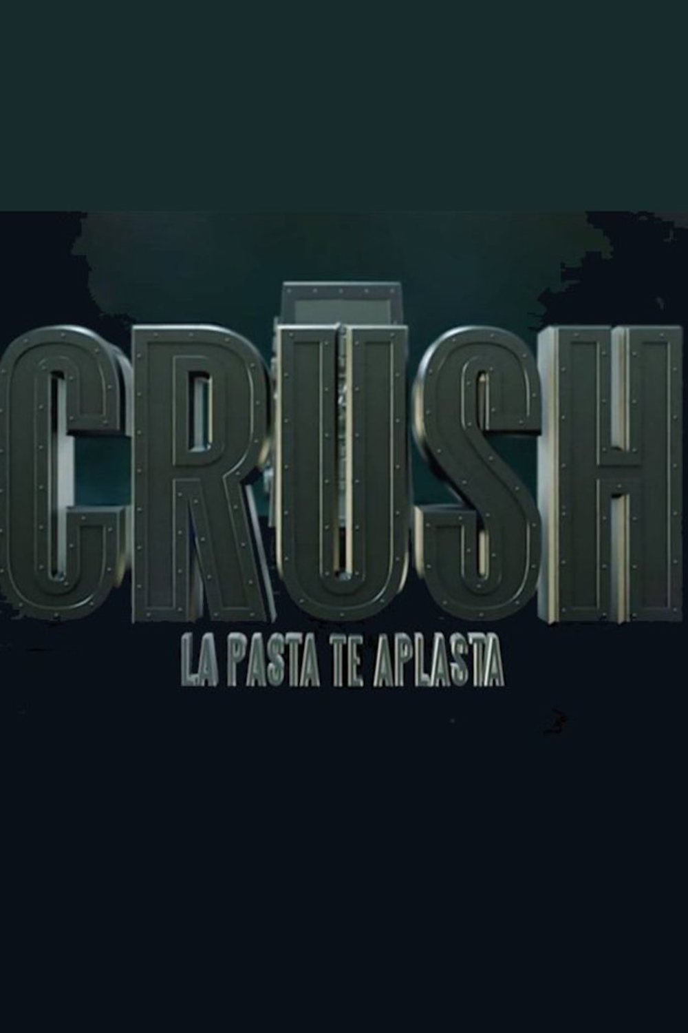 Poster de Crush , la pasta te aplasta