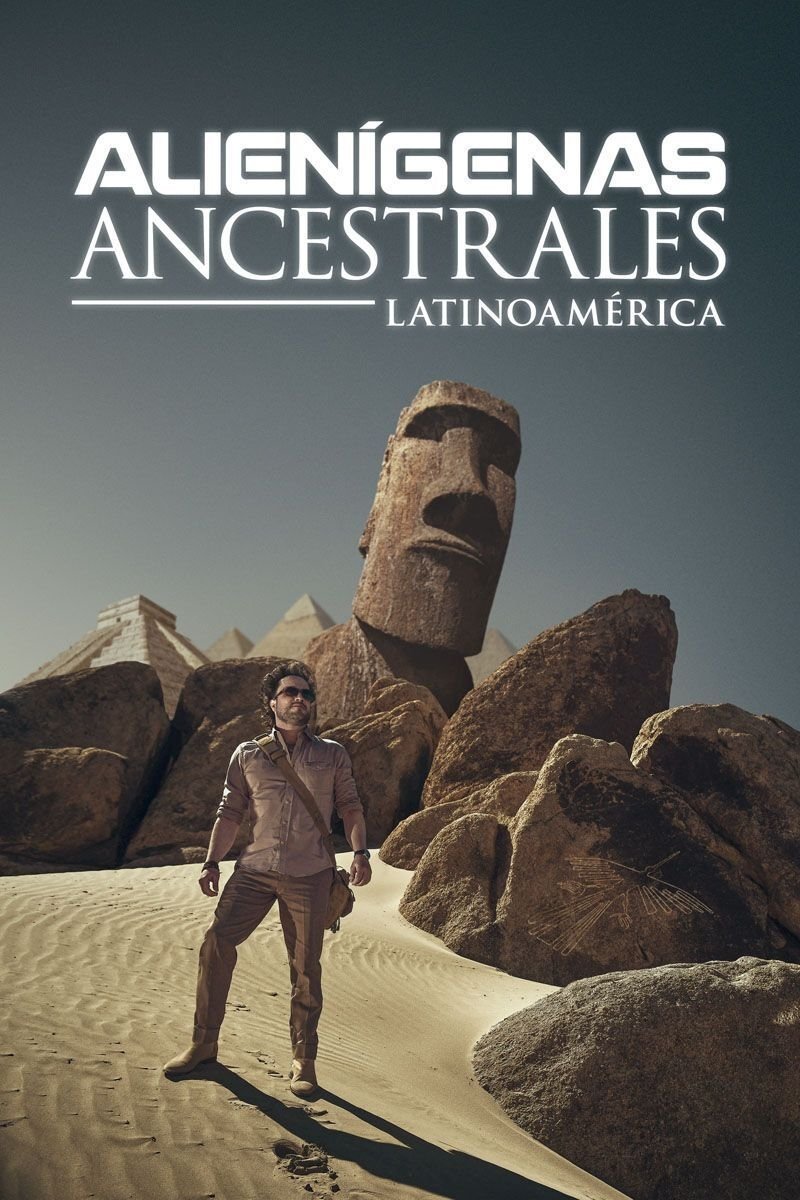 Poster de Alienígenas Ancestrales Latinoamérica