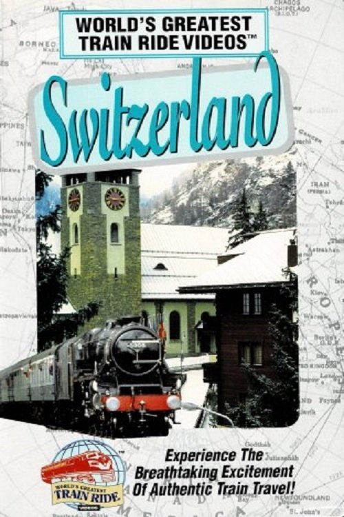 Poster de World's Greatest Train Ride Videos: Switzerland