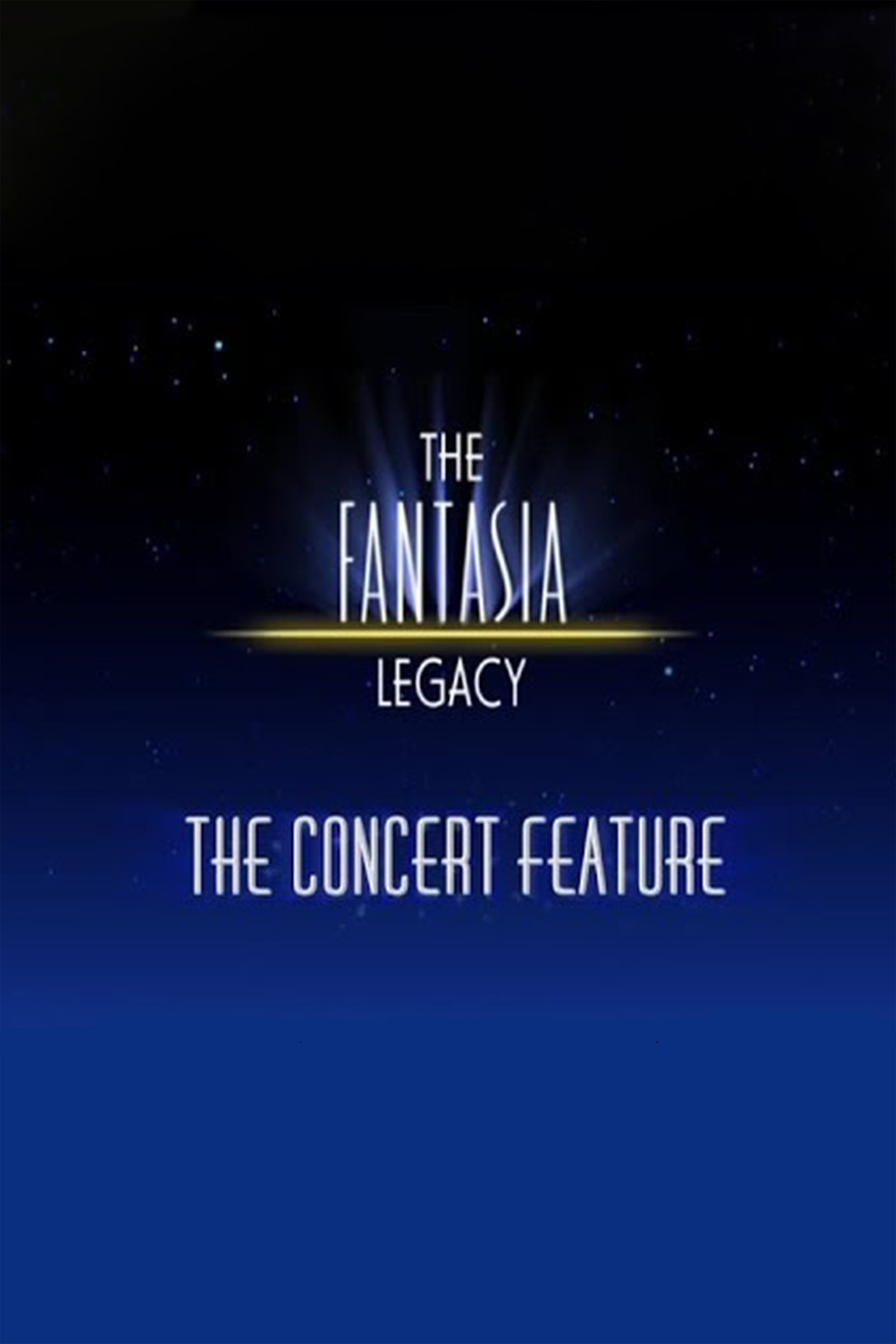 Poster de The Fantasia Legacy: The Concert Feature