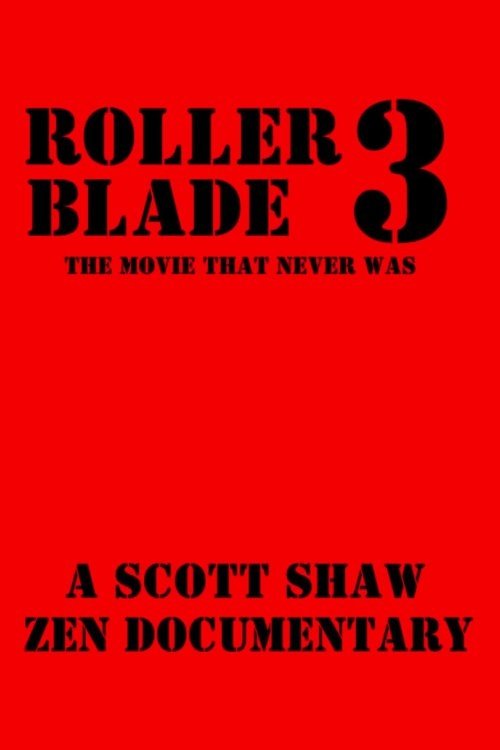 Poster de Roller Blade 3: The Movie That Never Was
