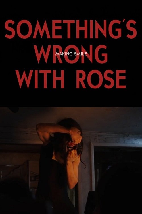 Poster de Something's Wrong With Rose: Making Smile