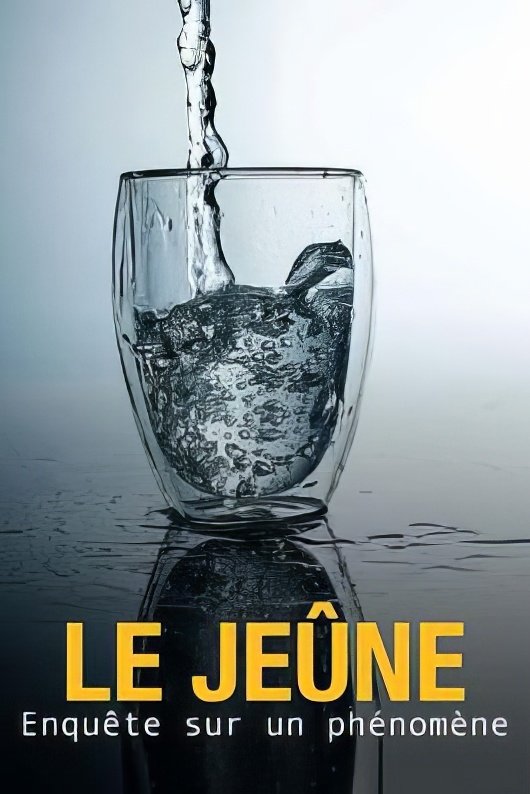 Poster de Le jeûne, enquête sur un phénomène