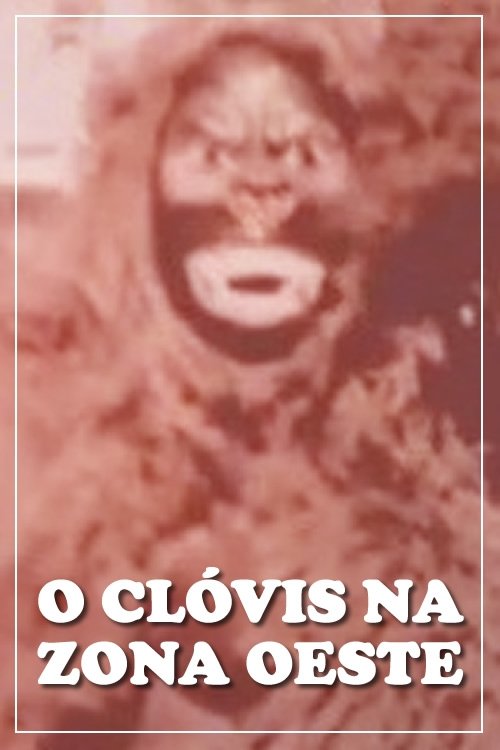 Poster de O Clóvis na Zona Oeste
