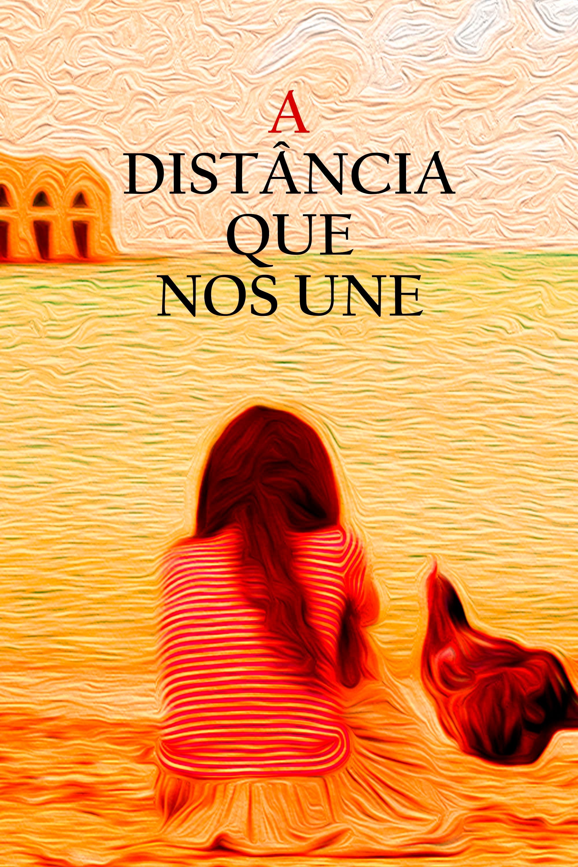 Poster de A Distância que Nos Une