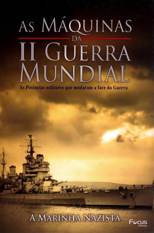Poster de As Máquinas da Segunda Guerra Mundial - Vol. 8 - A Marinha Nazista