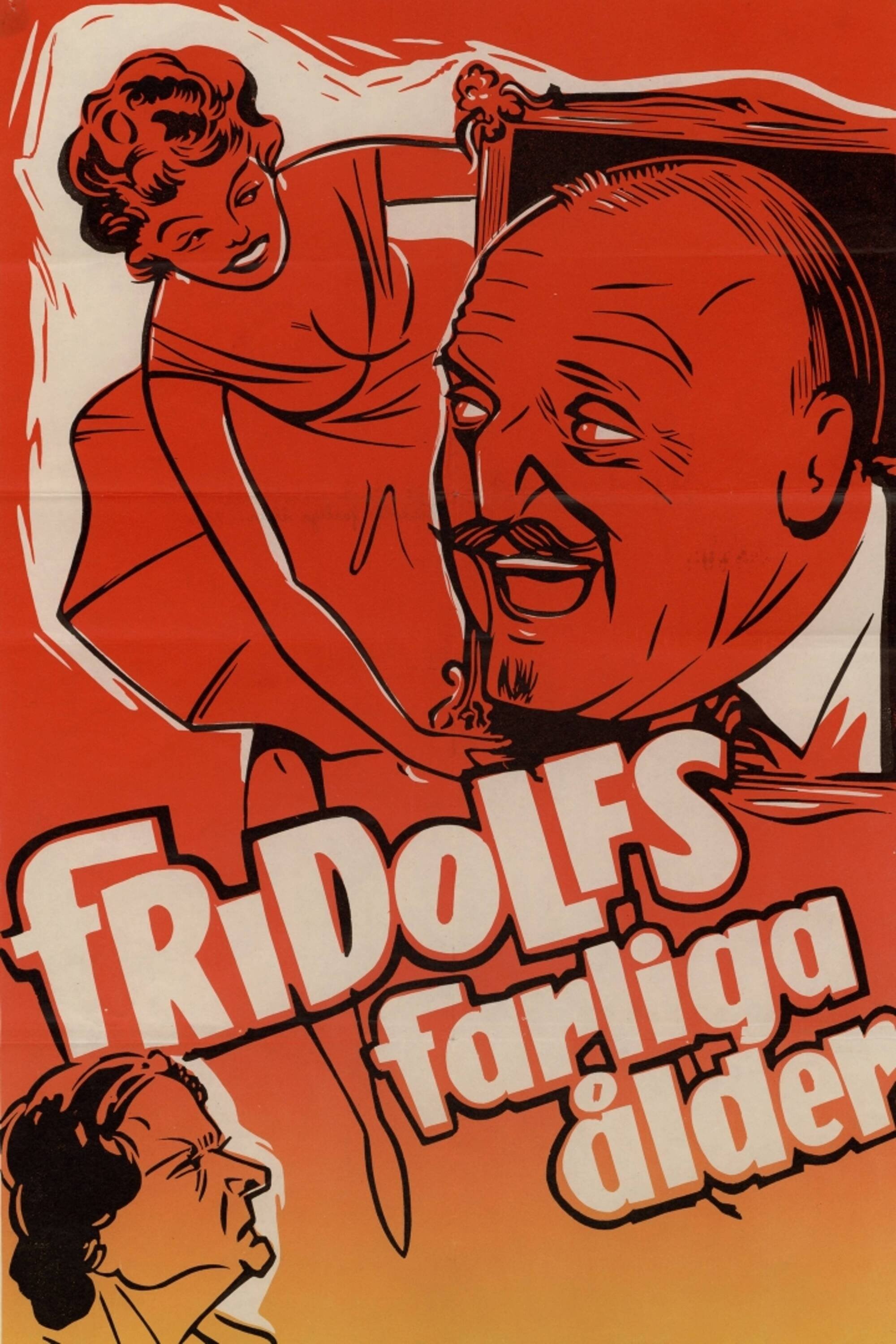 Poster de Fridolfs farliga ålder