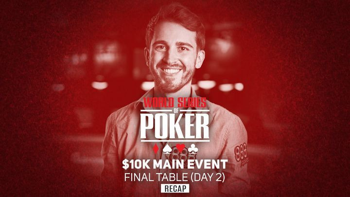 WSOP 2021 Main Event Final Table Day 2 Recap