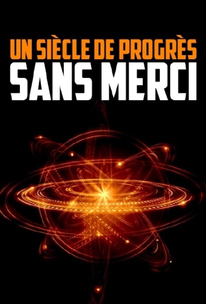 Poster de Un siècle de progrès sans merci