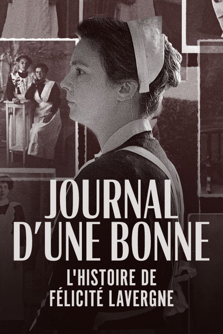 Poster de Journal d'une bonne : L'Histoire de Félicité Lavergne