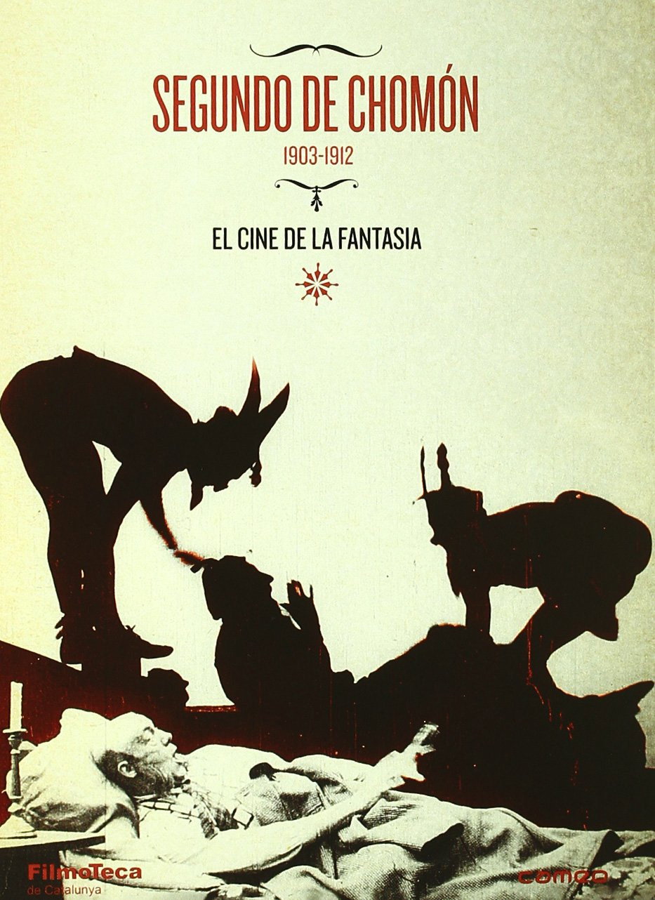 Segundo de Chomón. El cine de la fantasía