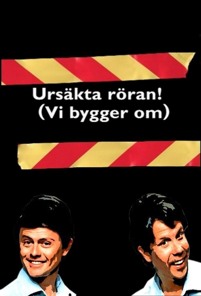 Poster de Ursäkta röran! (Vi bygger om)