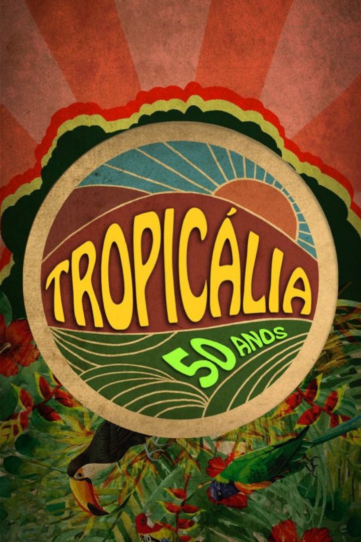 Poster de Tropicália: 50 Anos