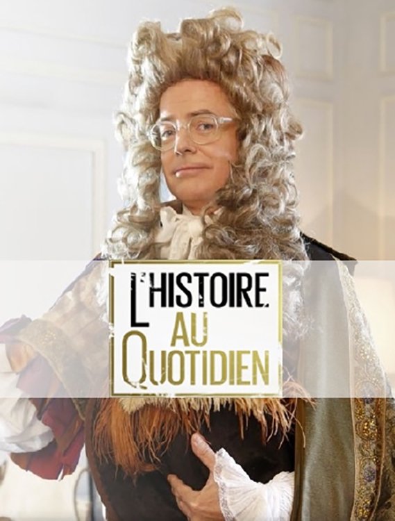 Poster de L'histoire au quotidien