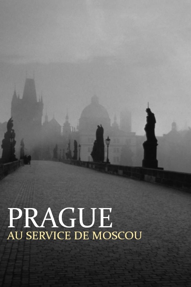Poster de Prague au service de Moscou : Dans les secrets de la guerre froide