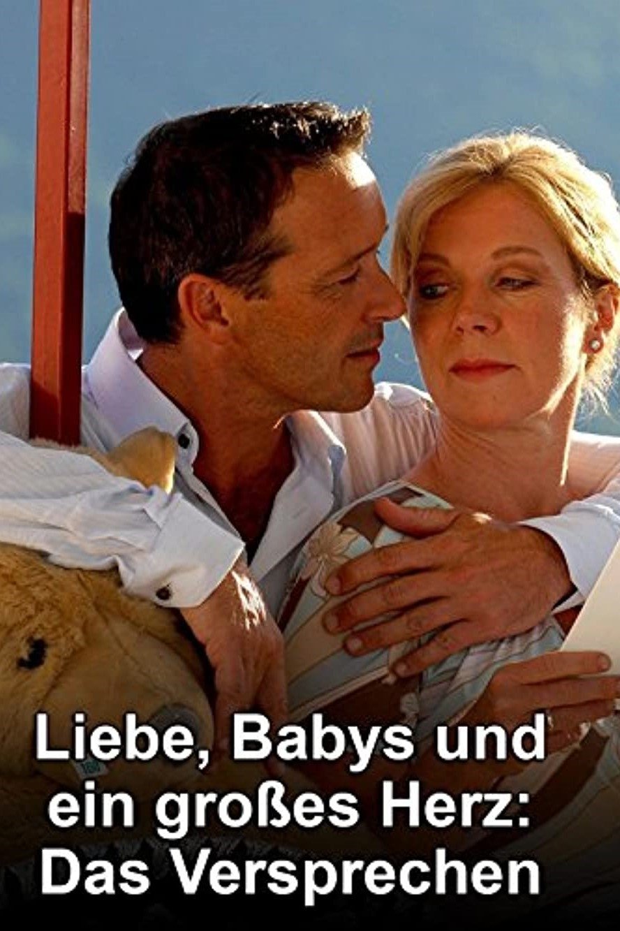 Poster de Liebe, Babys und ein großes Herz – Das Versprechen