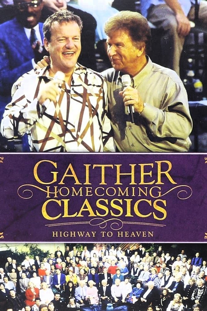 Poster de Gaither Homecoming Classics Highway to Heaven