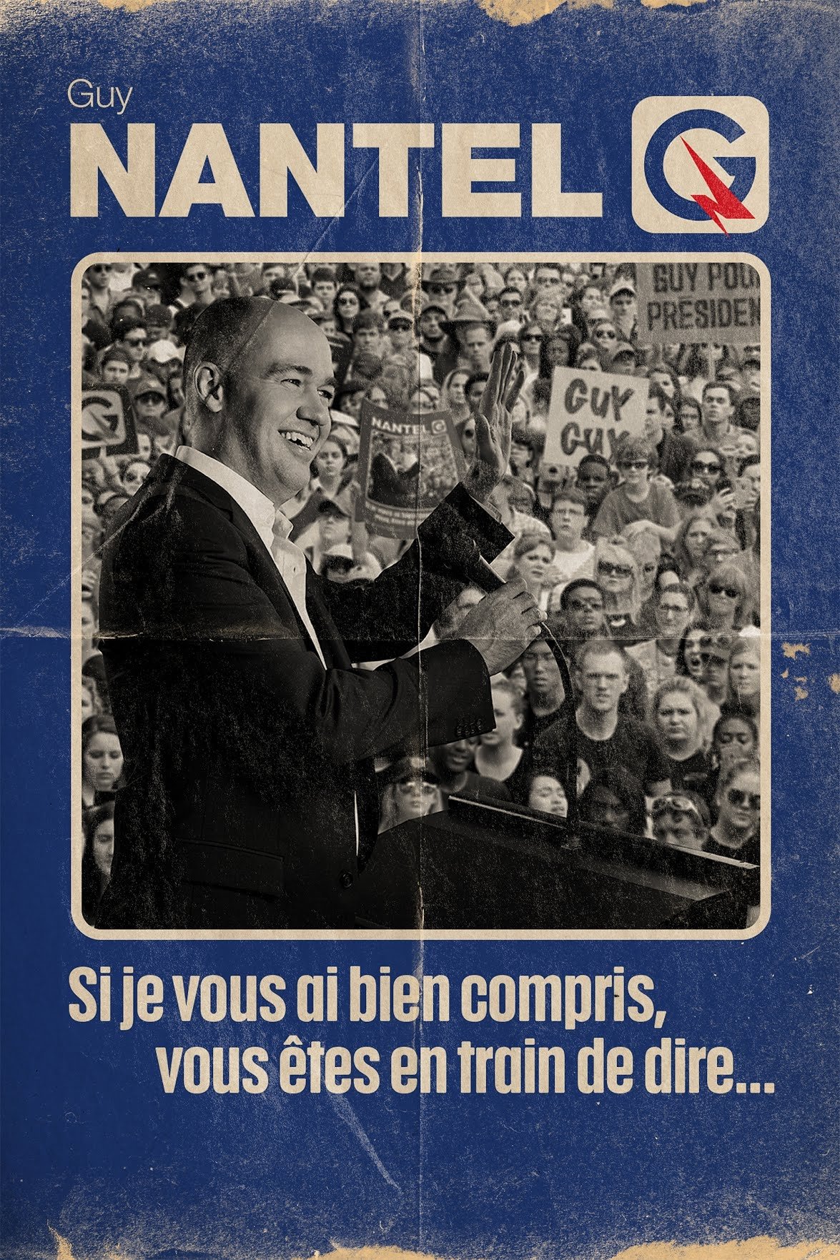 Poster de Guy Nantel: Si je vous ai bien compris, vous êtes en train de dire...