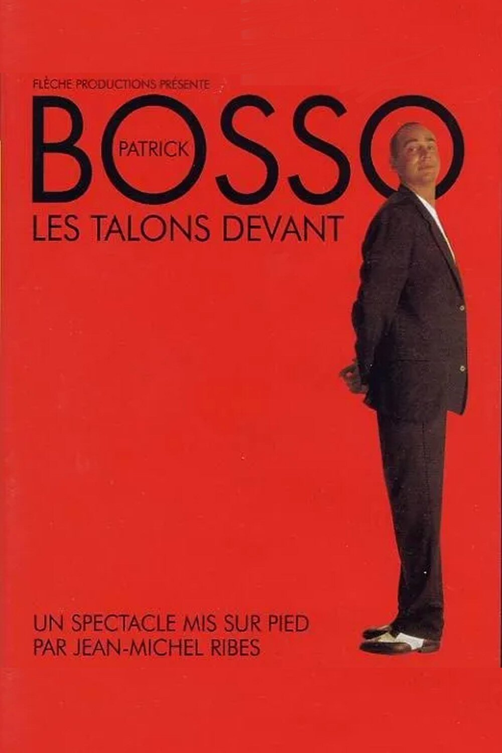Poster de Patrick Bosso - Les talons devant