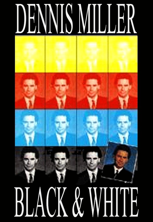 Poster de Dennis Miller: Black and White