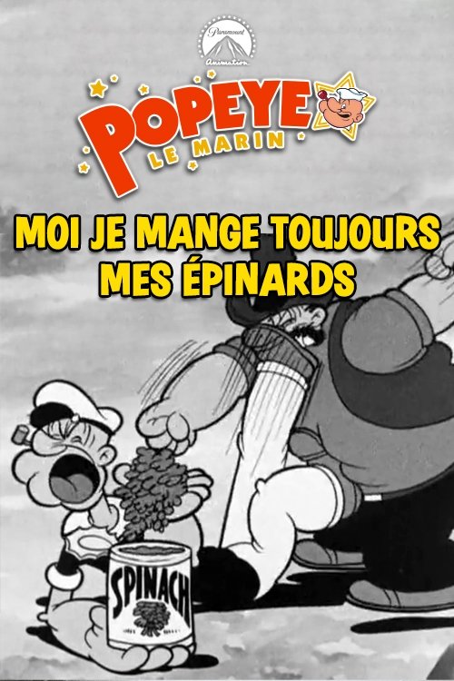 Moi je mange toujours mes épinards