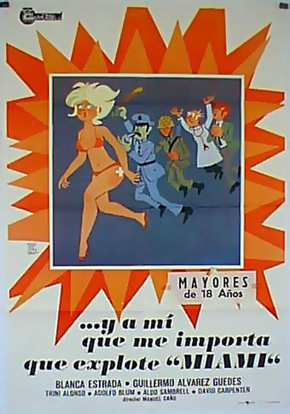 Affiche du film A mí qué me importa que explote Miami