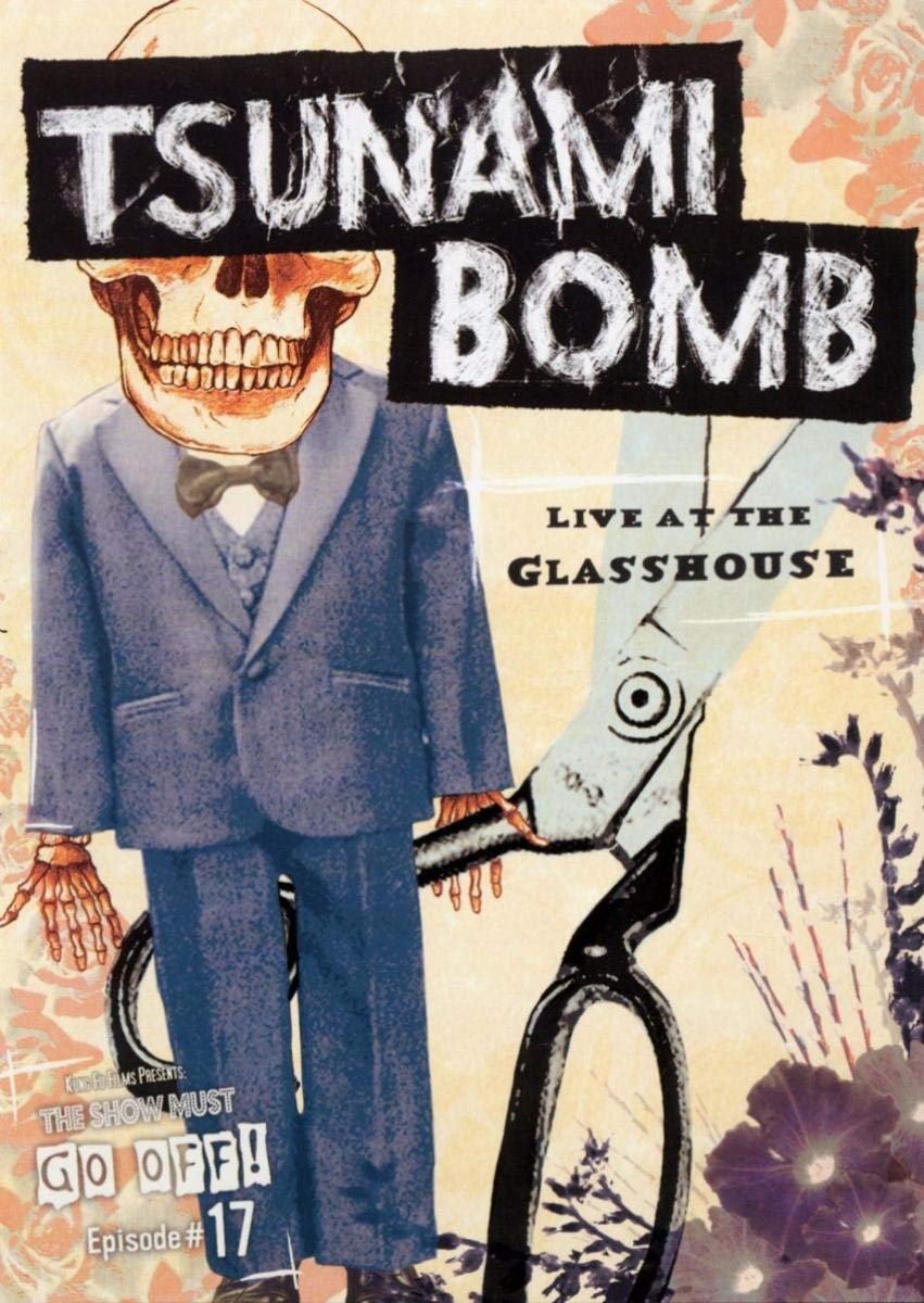 Poster de Tsunami Bomb: The Show Must Go Off! - Live at the Glass House