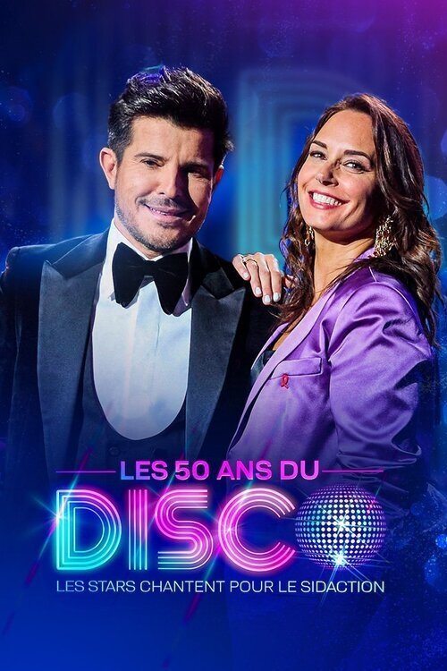 Poster de Les 50 ans du disco - Les stars chantent pour le Sidaction