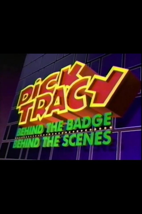 Poster de Dick Tracy: Behind the Badge, Behind the Scenes