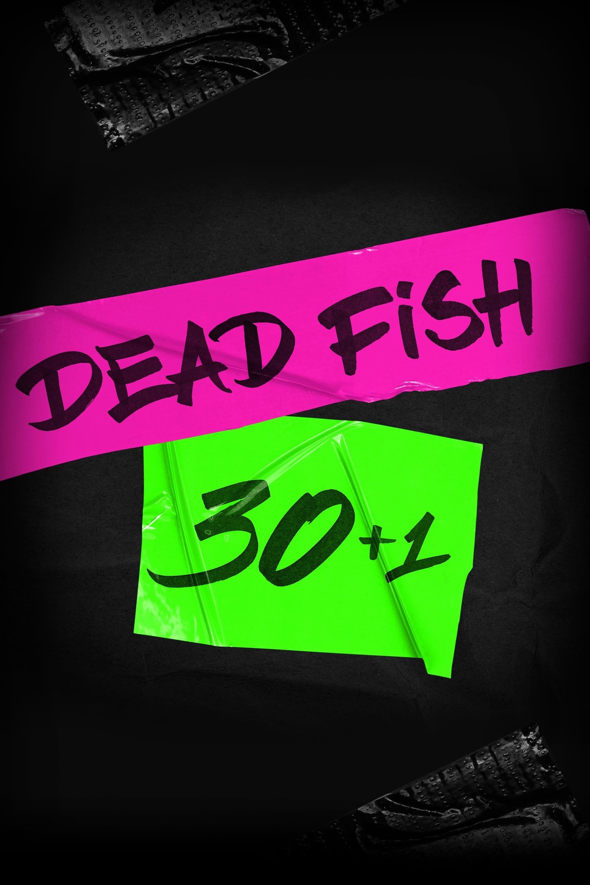 Poster de Dead Fish: 30+1