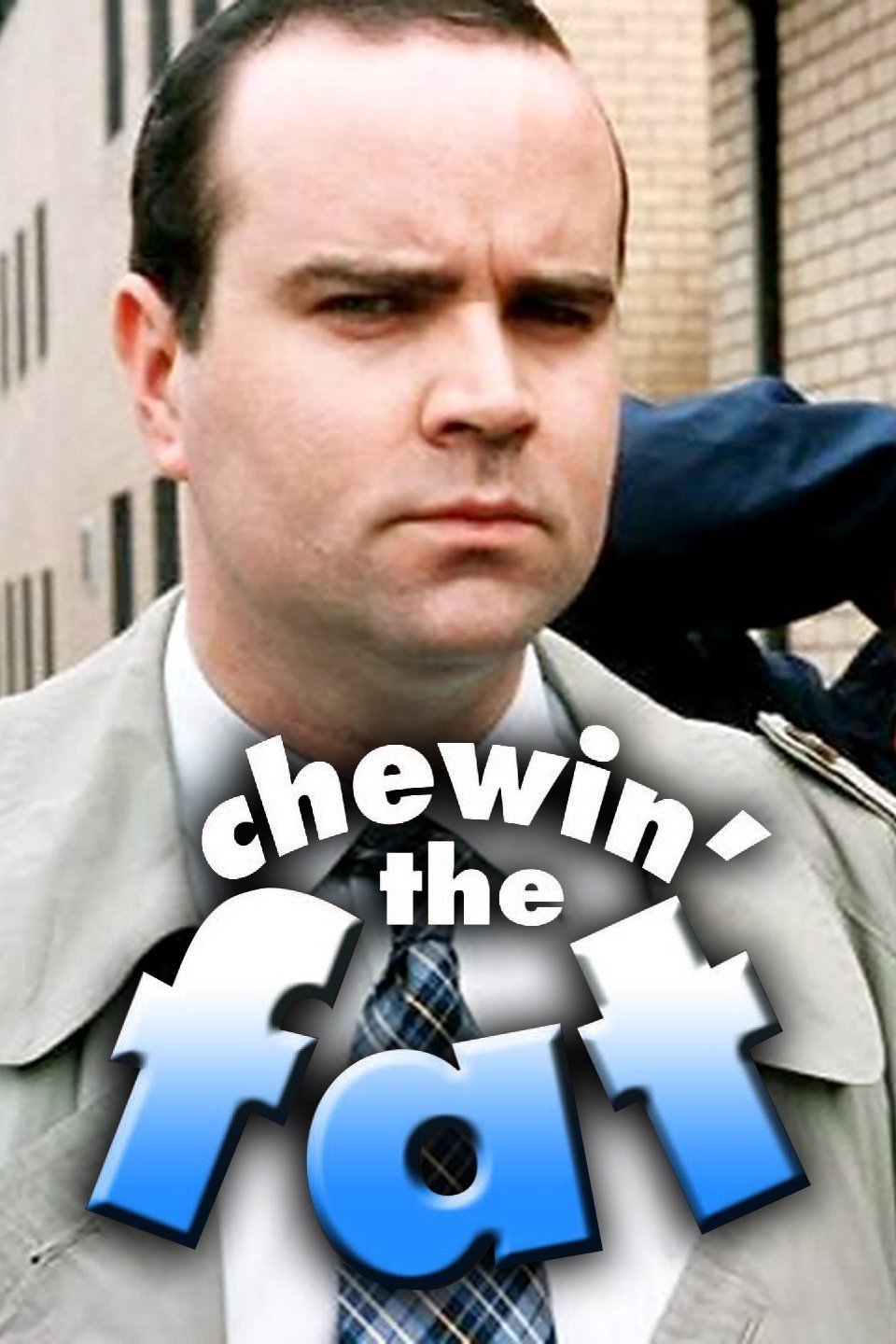 Poster de Chewin' the Fat