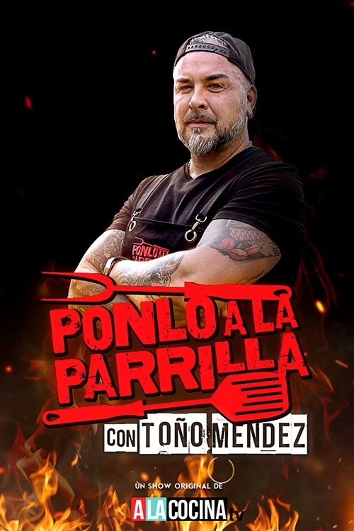 Poster de Ponlo a la Parrilla con Toño Mendez