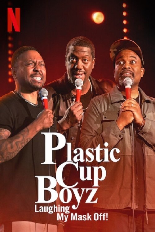 Poster of Plastic Cup Boyz: Laughing My Mask Off!