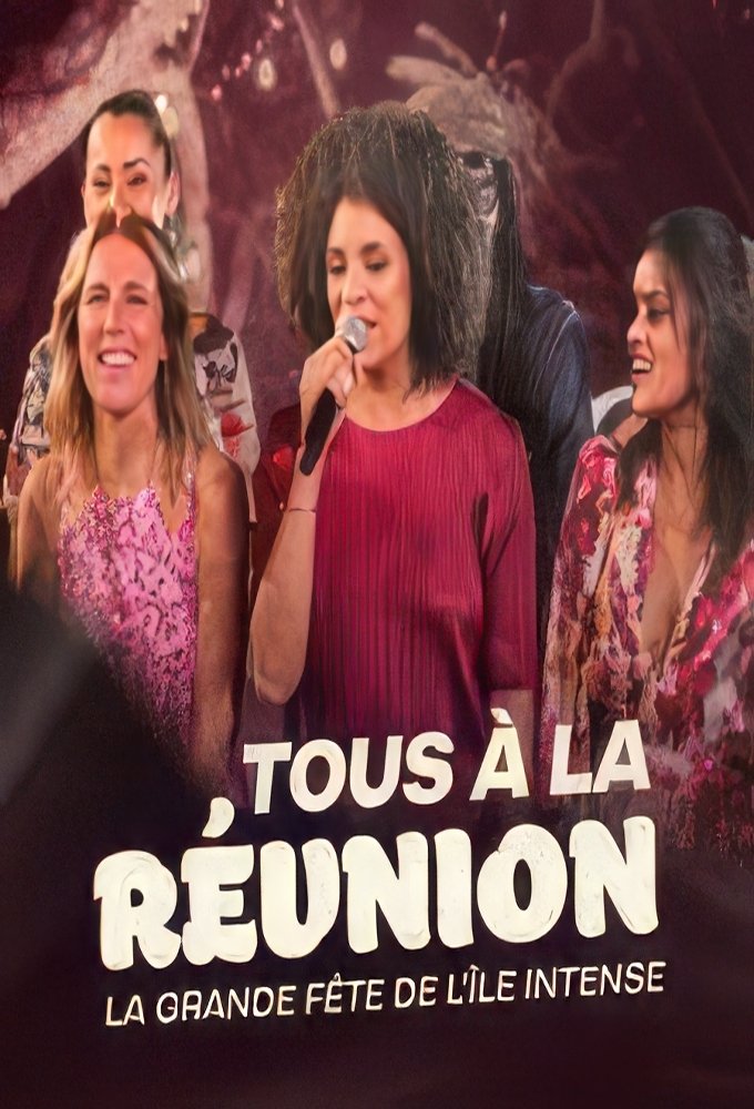 Poster de Tous à la Réunion ! La grande fête de l'île intense