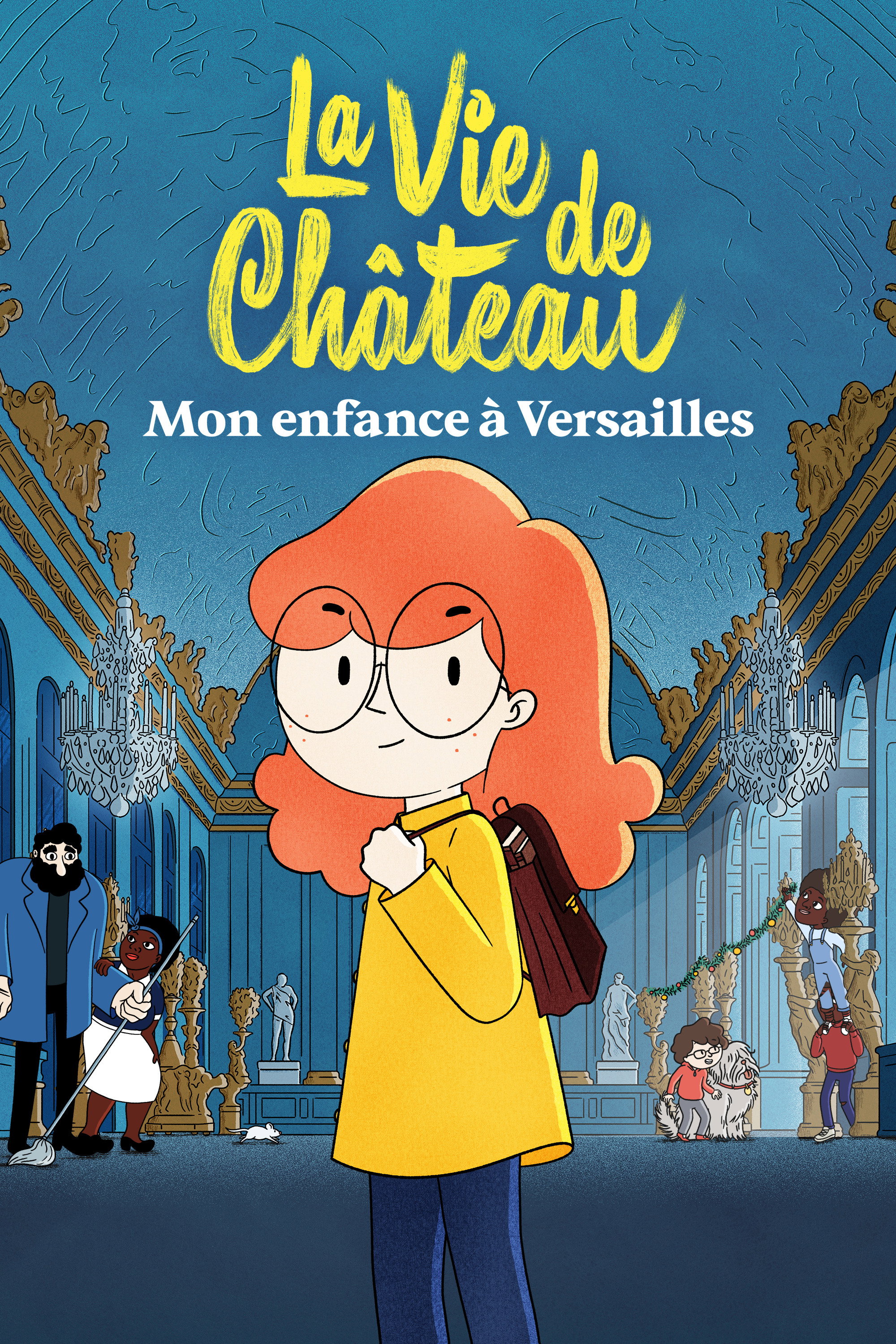 Poster de La Vie de château : Mon enfance à Versailles