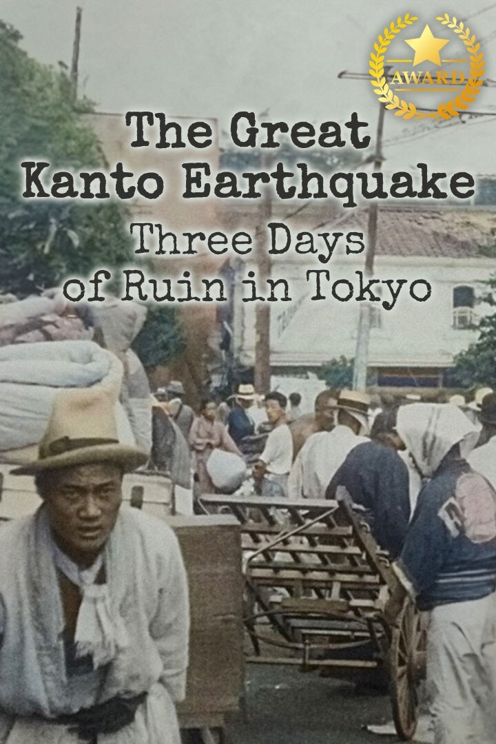 Poster de The Great Kanto Earthquake: Three Days of Ruin in Tokyo