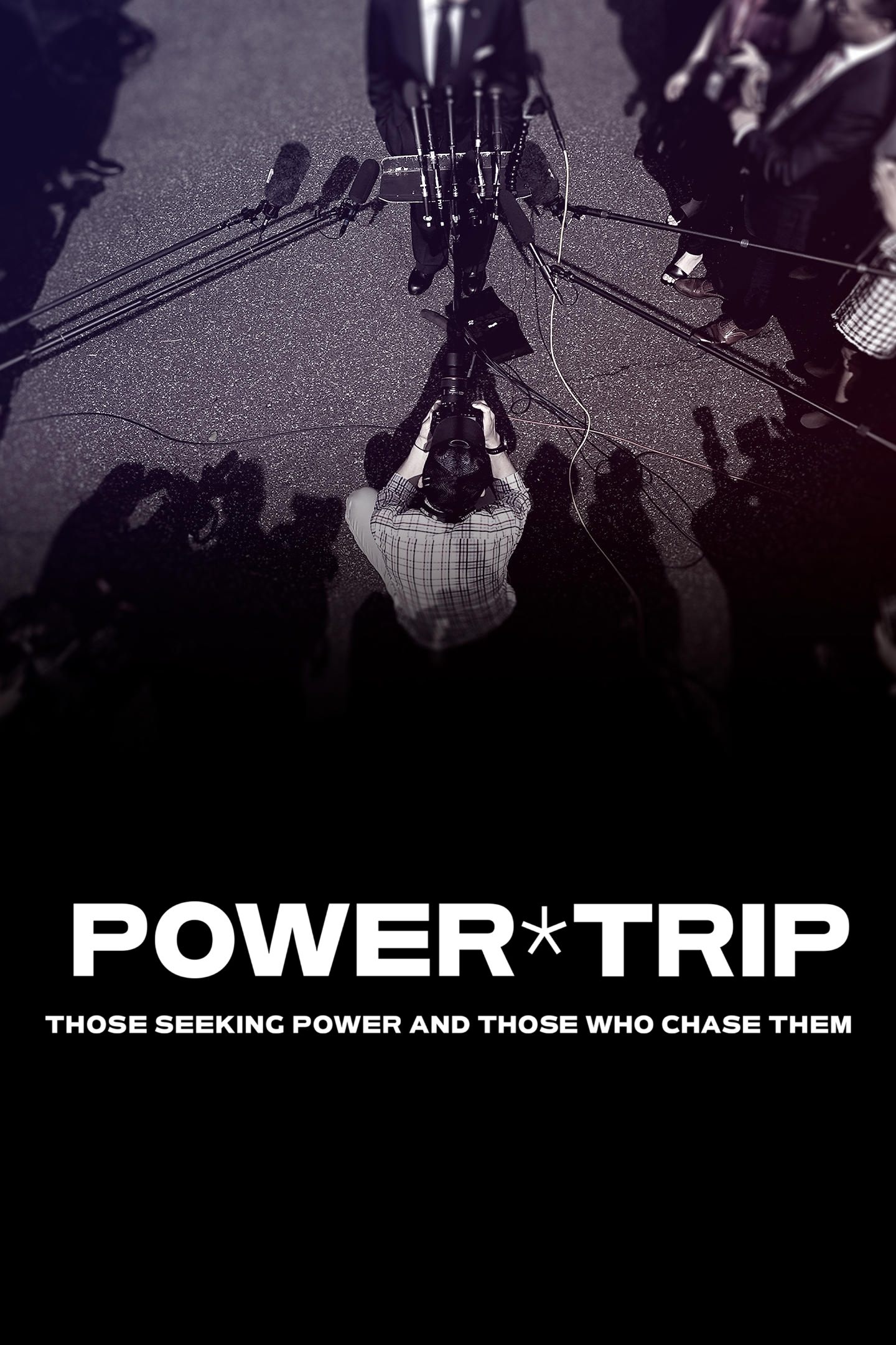 Poster de Power Trip: Those Who Seek Power and Those Who Chase Them