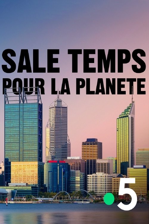 Poster de Sale temps pour la planète