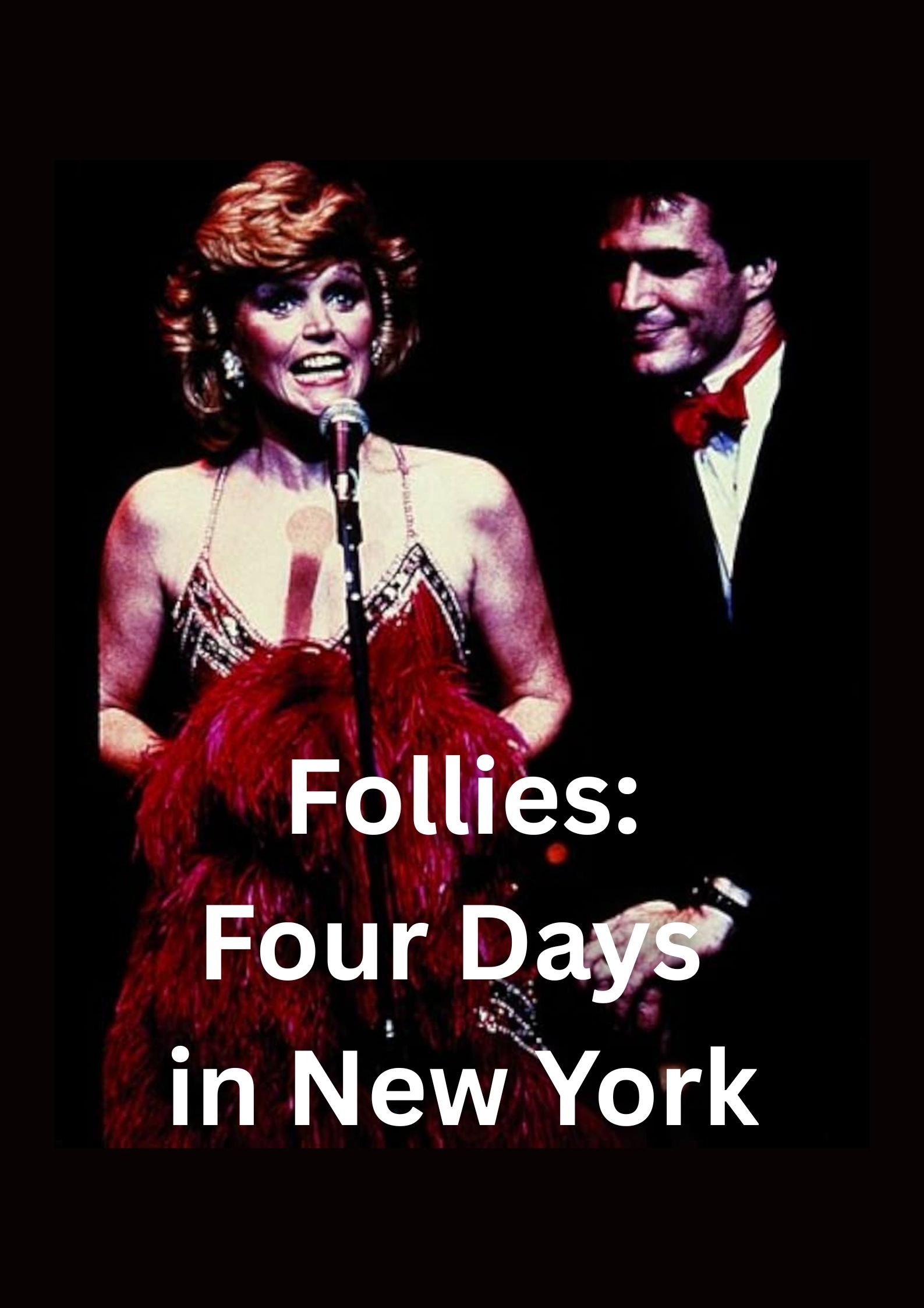 Poster de Sondheim on Broadway: Follies - Four Days in New York