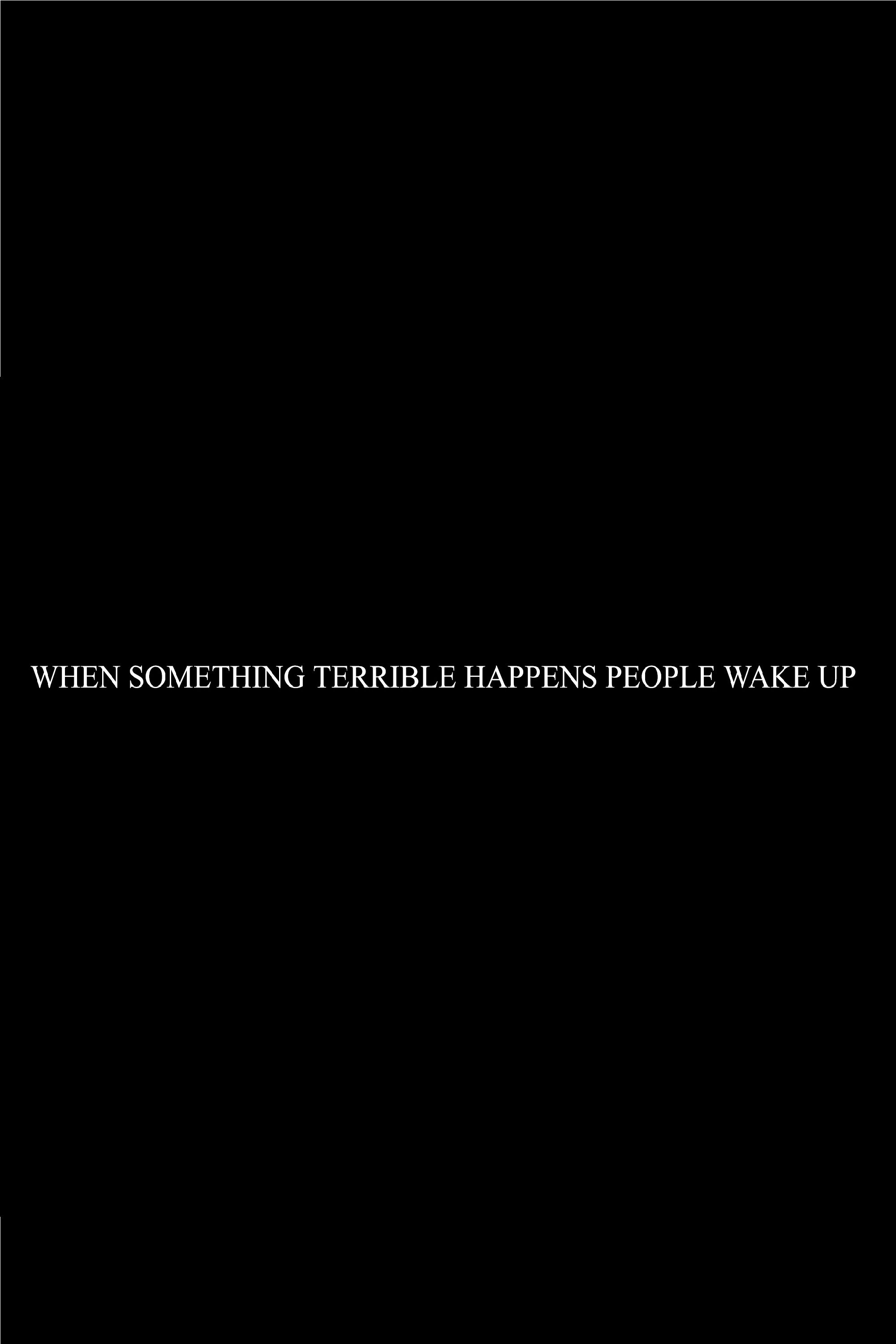 Poster de When Something Terrible Happens People Don't Wake Up
