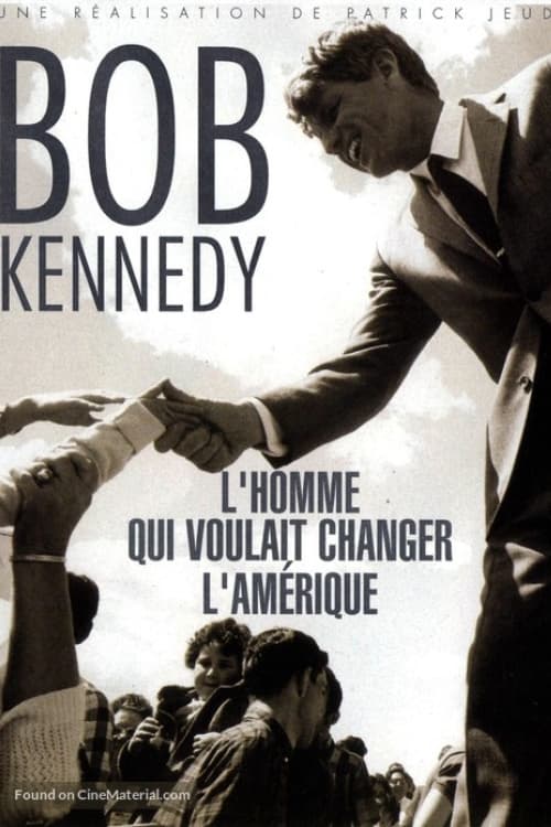 Poster de Bobby Kennedy l'homme qui voulait changer l'Amérique