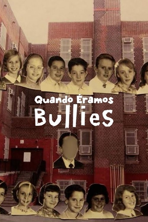 Poster de Quando Fazíamos Bullying