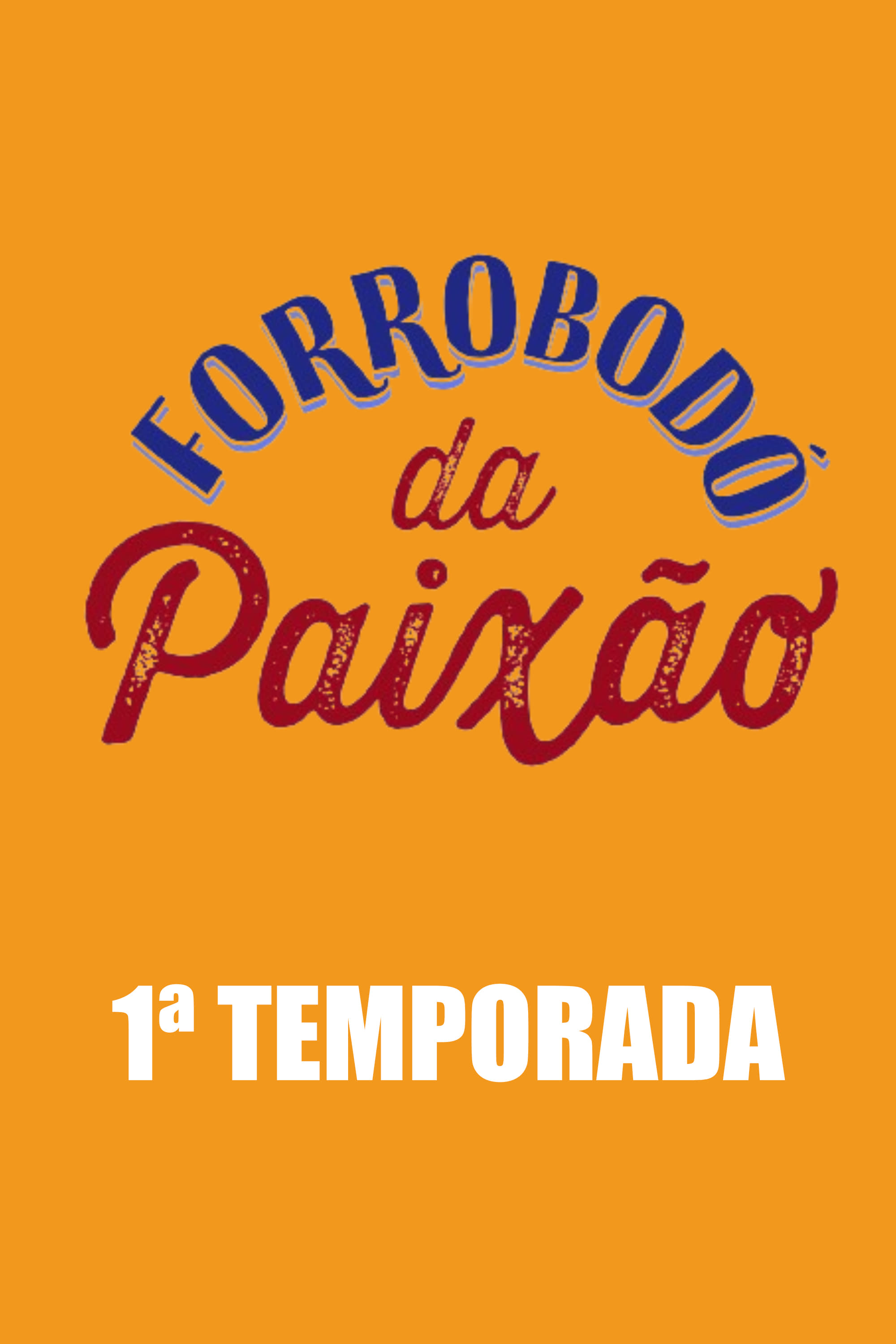 Poster de Forrobodó da Paixão