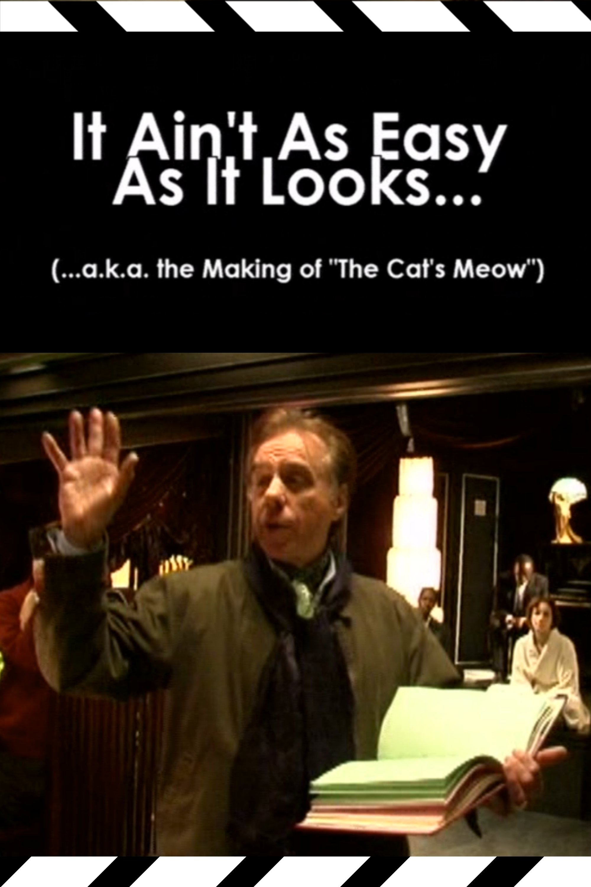Poster de It Ain't As Easy As It Looks... (...a.k.a. the Making of 'The Cat's Meow')