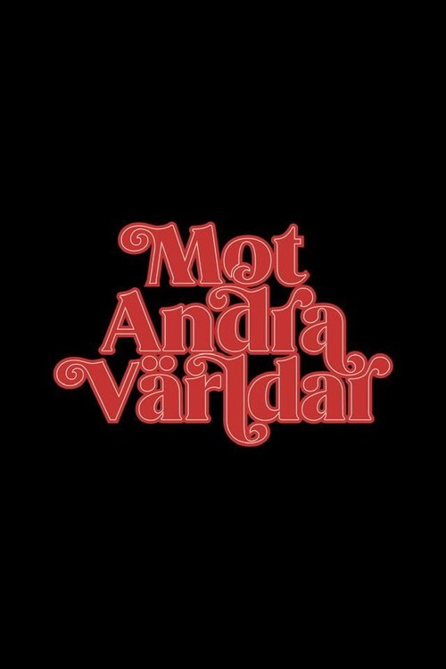 Poster de Mot Andra Världar