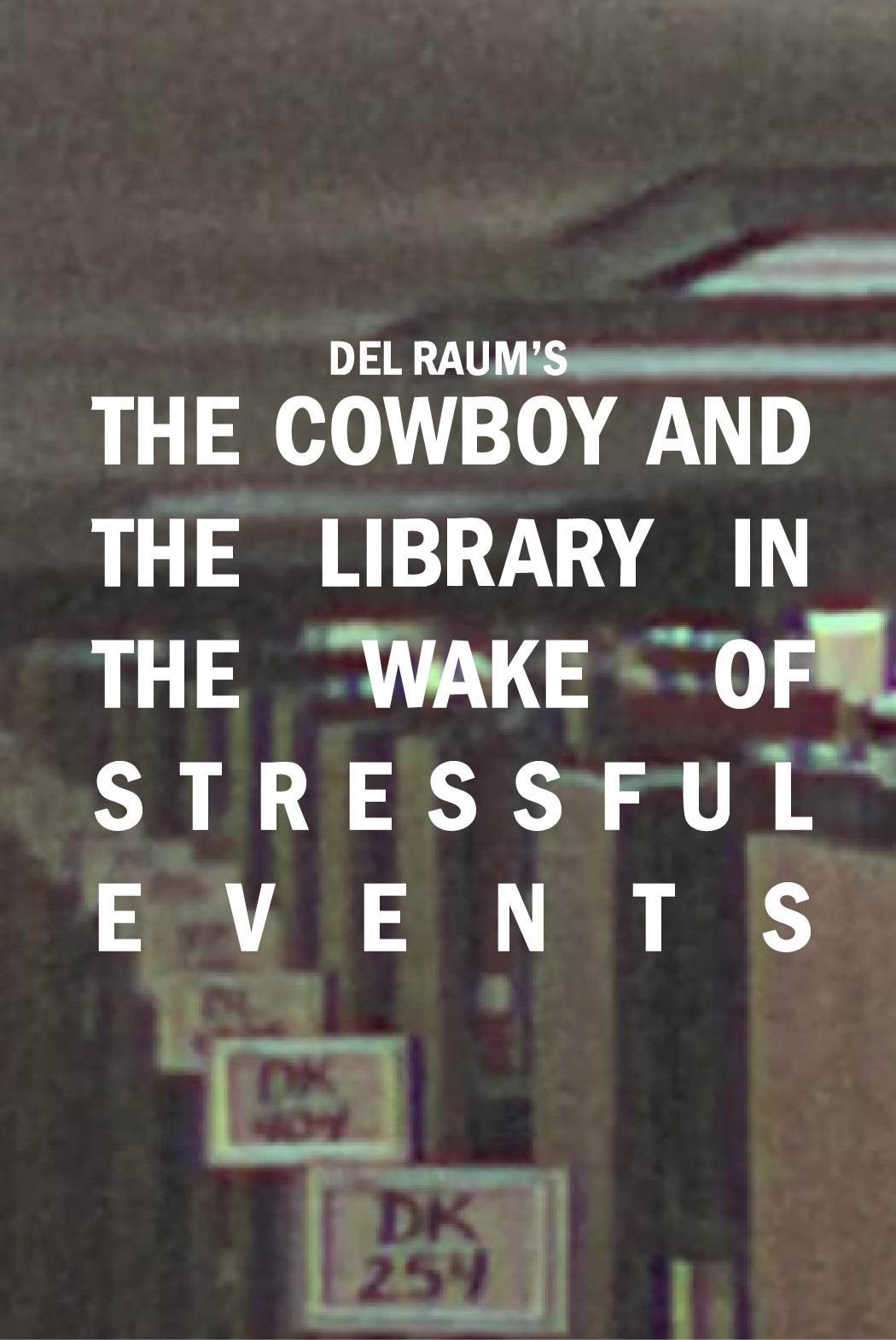 Poster de The Cowboy and the LIbrary in the Wake of Stressful Events